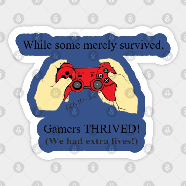 Gamers Thrive Extra Lives Black Letters Sticker by Visions by Vera